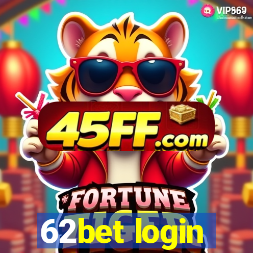 62bet login
